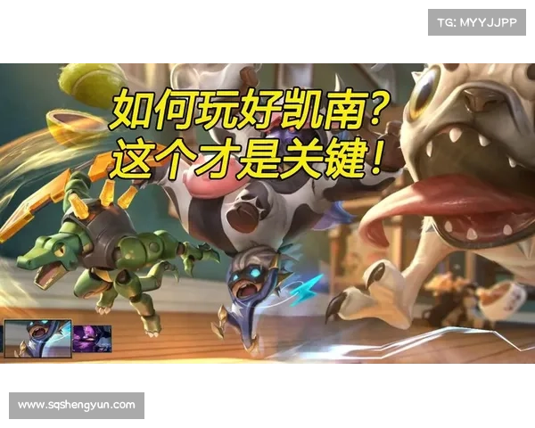 《英雄联盟手游凯南克星排行前五分析助你轻松应对凯南》 《英雄联盟手游凯南克星排行前五分析助你轻松应对凯南》